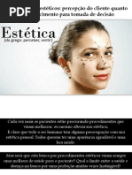 BIOÉTICA Procedimentos estéticos percepção do cliente quanto ao esclarecimento para tomada de decisão