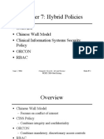 Chapter 7: Hybrid Policies: - Overview - Chinese Wall Model - Clinical Information Systems Security Policy - Orcon - Rbac