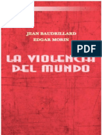 Baudrillard y Edgar Morin - La Violencia Del Mundo