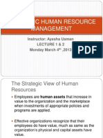 Strategic Human Resource Management: Instructor: Ayesha Usman Lecture 1 & 2 Monday March 4, 2013