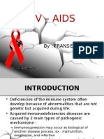 Hiv - Aids: By: Fransisca PH