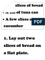 Two Slices of Bread A Tin of Tuna Can A Few Slices of Cucumber