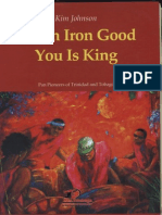 If Yuh Iron Good You Is King