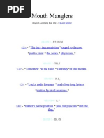 Mouth Manglers: Listen and Repeat Many Many Times To Improve Your Pronunciation