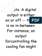 Outputs. A Digital Output Is Either On or Off - There Is No In-Between. For Instance, An Output Forcontrolling The Cooling Fan Might