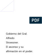 Gobierno Del Gral. Alfredo Stroessner. El Ascenso y Su Afirmación en El Poder.