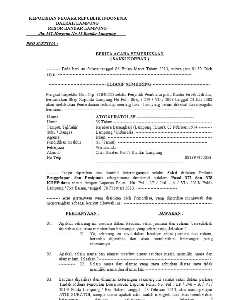 Contoh berita acara pemeriksaan saksi Skep 205IV2012 Polda tanggal 15 Februari 2012 telah melakukan pemeriksaan.
