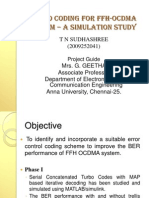 Turbo Coding For Ffh-Ocdma System - A Simulation Study: T N Sudhashree (2009252041)