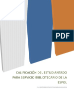Calificación del estudiantado para el servicio bibliotecario de la ESPOL - Proyecto de Estadística (1er Parcial).