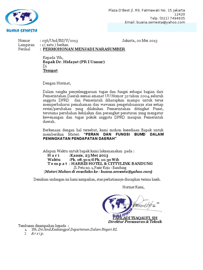 Contoh surat permohonan narasumber selanjutnya adalah contoh surat permohonan untuk menghadirkan seorang narasumber workshop.