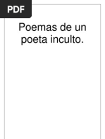 1.-Poemas de Un Poeta Inculto