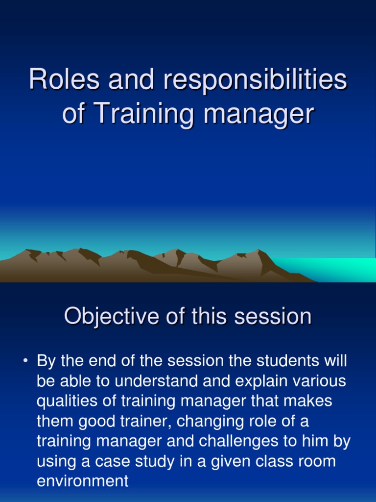 Session 2 Role And Responsibilities And Challenges Of Training Manager |  Pdf | Strategic Management | Learning