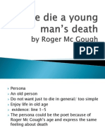 Let me die a young man’s death poem