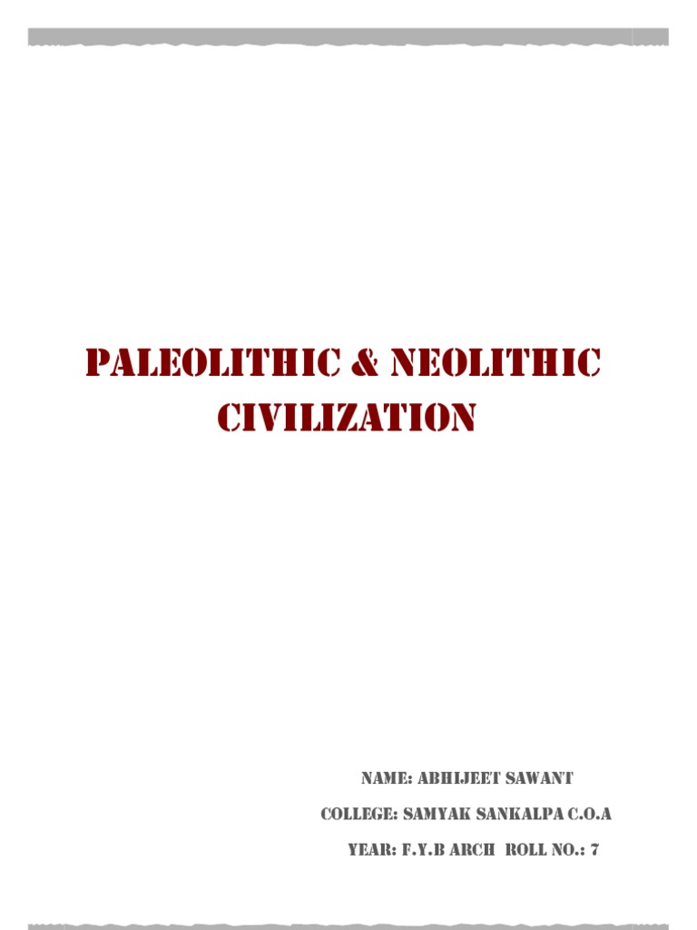 Paleolithic & Neolithic Insights | PDF | Paleolithic | Neolithic