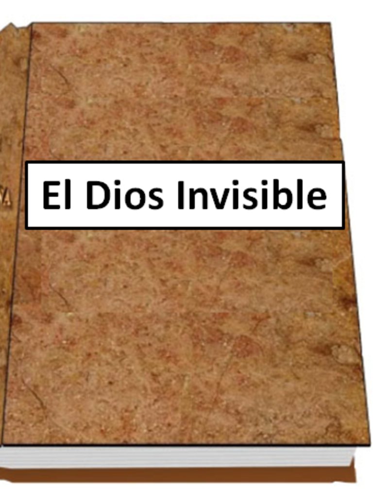 El Dios Invisible | PDF | Moisés | Daniel (figura bíblica)