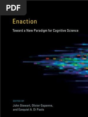 Enactiontowardanewparadigmforcognitivescience - 