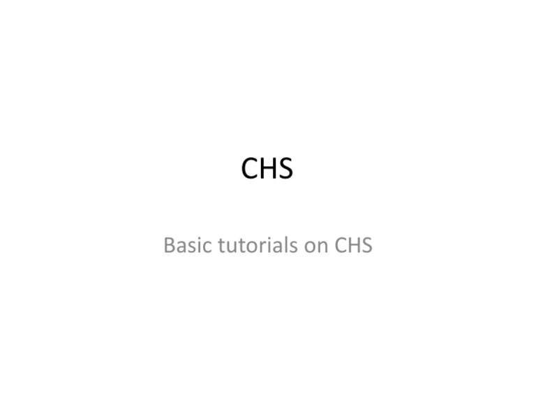 Basic Tutorials On CHS | PDF
