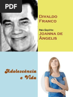 ADOLESCÊNCIA E VIDA Divaldo