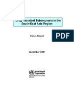 Drug Resistant Tuberculosis in Southeast Asia-Status Report