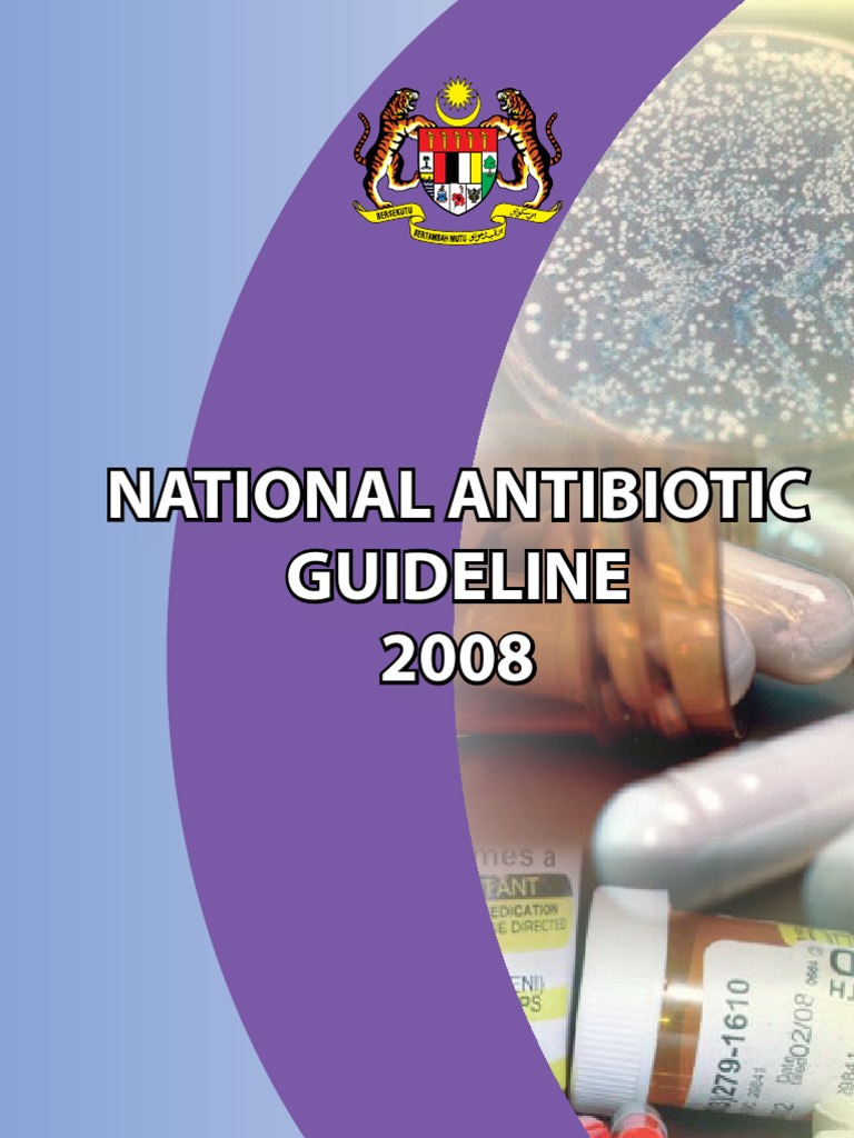 National Antibiotic Guidelines 2008 (KKM) Antimicrobial Resistance