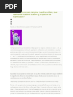 Cómo hacemos para cambiar nuestras vidas y que realmente nuestros sueños y proyectos se manifiesten