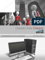 Componentes de Una Computadora Claudio Ariel Clarenc 120224105601 Phpapp02.pps
