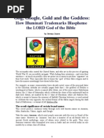 Illuminati Blasphemy - Gog, Google, Gold and the Goddess