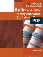 Ritalin and Other Methylphenidate Containing Drugs Drugs The Straight Facts