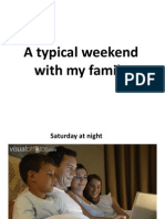 A Typical Weekend With My Family