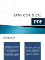 PATOLOGIA BUCAL displasias