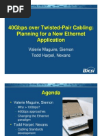 40Gbps Over Twisted-Pair Cabling: Planning For A New Ethernet Planning For A New Ethernet Application