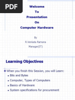 Welcome To Presentation On Computer Hardware: by R.Venkata Ramana Manager (IT)