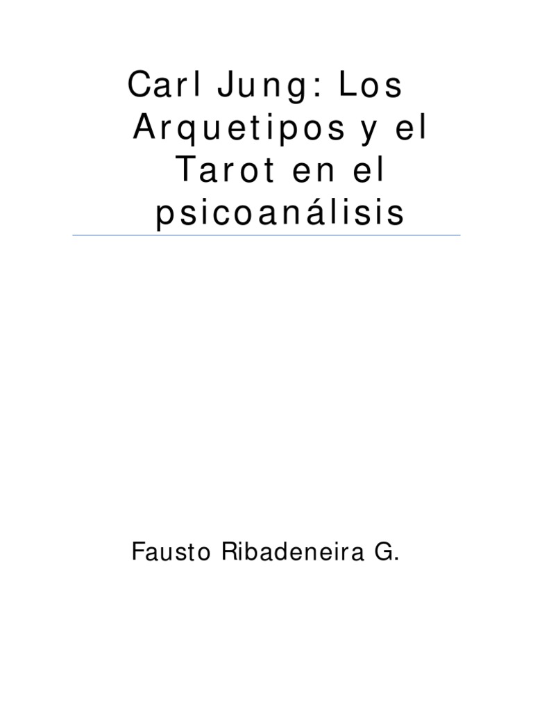 Carl Jung Los Arquetipos y El Tarot en El Psicoanálisis (PDF) | PDF ...