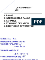 Measures of Variability /dispersion 1. Range 2. Interquartile Range 3. Variance 4. Standard Deviation 5. Coefficient of Variation