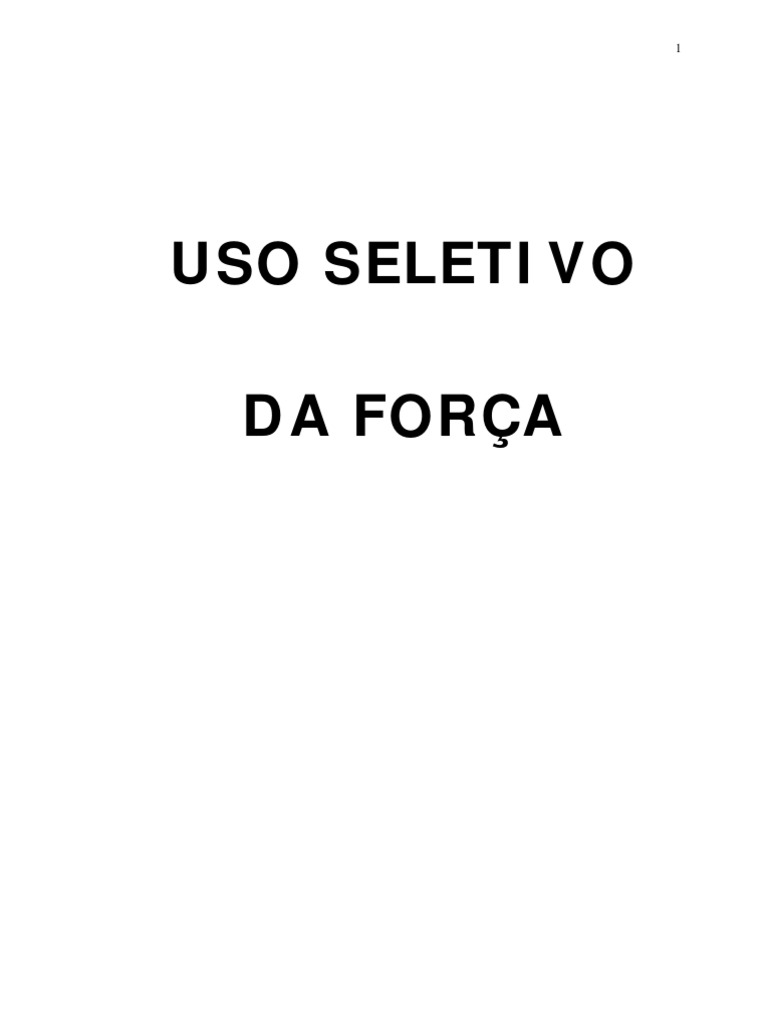 Modelo de Uso Seletivo da Força: Princípios, Níveis e Técnicas para ...