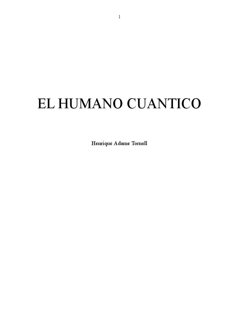 El Humano Cuantico: Henrique Adame Tornell
