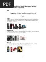 Q: Differentiation Between Mobile Phone Maker and Their USP (Unique Selling Proposition) Ans: Comparison of Nokia, Sony Ericsson and Motorola Form