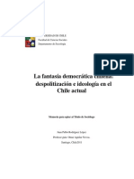 Rodriguez, Juan Pablo (2009) La Fantasia Democrática Chilena: Despolitización e Ideologia en Chile Actual