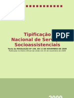 12 Servicos Socioassistenciais no SUAS (3 na Básica + 5 Média + 4 Alta) Tipificação Socioassistencial