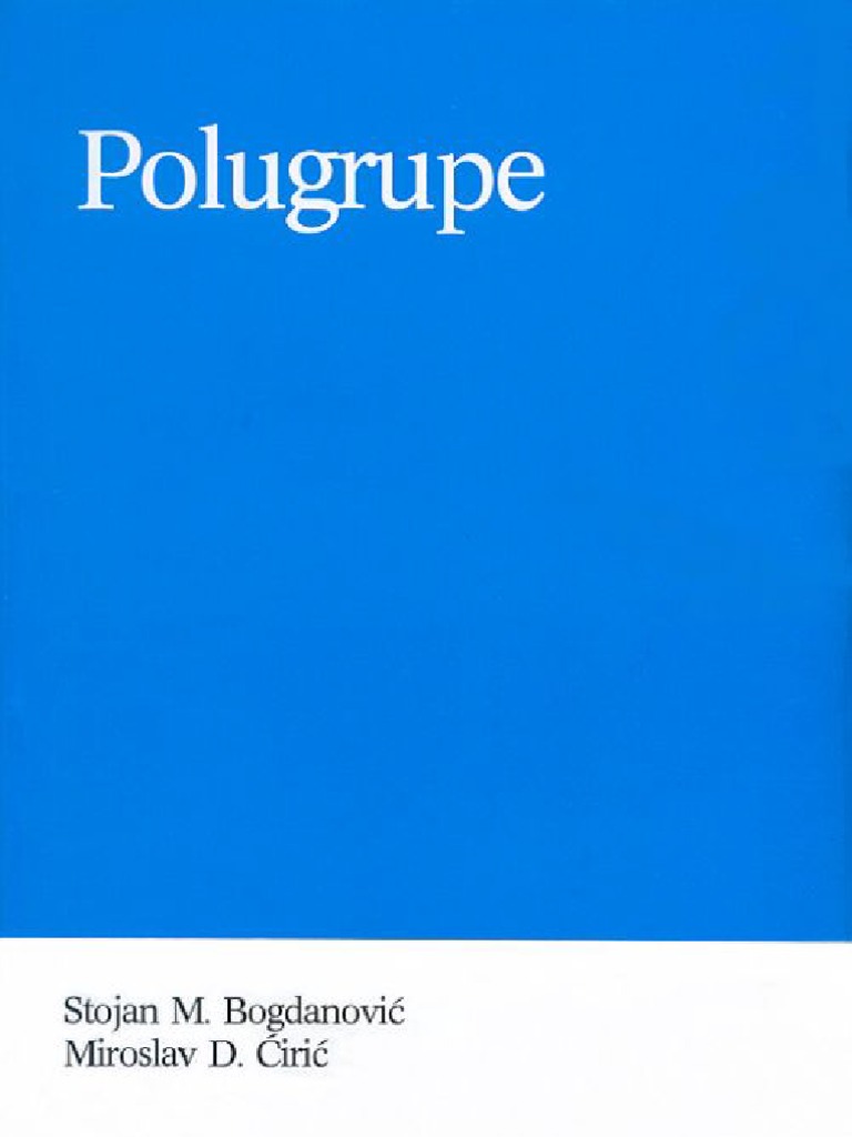 Polugrupe - Stojan Bogdanovic - Miroslav Ciric | PDF