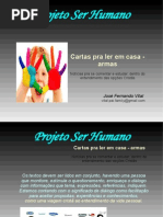 Projetoserhumano.cartas Pra Se Ler Cm Casa.armas