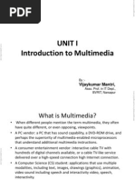 Unit I Unit I Introduction To Multimedia: Vijaykumar Mantri Vijaykumar Mantri