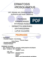 Dermatosis Erythrosquamous: Def: Disease Are Characterized by Erythema and Scale (Squama)