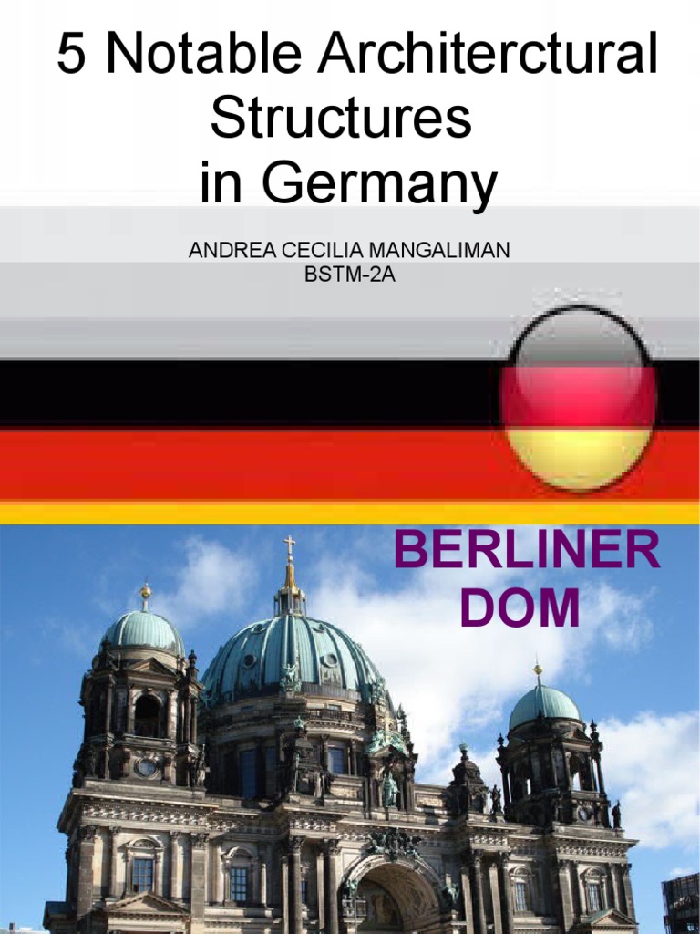 5 Notable Architerctural Structures in Germany: Andrea Cecilia ...
