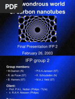 The Wondrous World of Carbon Nanotubes: Final Presentation IFP 2 February 26, 2003