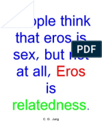People Think That Eros Is Sex, But Not at All, Is: Relatedness