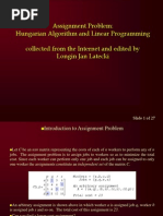 Assignment Problem: Hungarian Algorithm and Linear Programming Collected From The Internet and Edited by Longin Jan Latecki