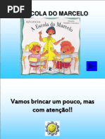 A Escola Do Marcelo