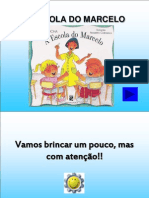 A Escola Do Marcelo