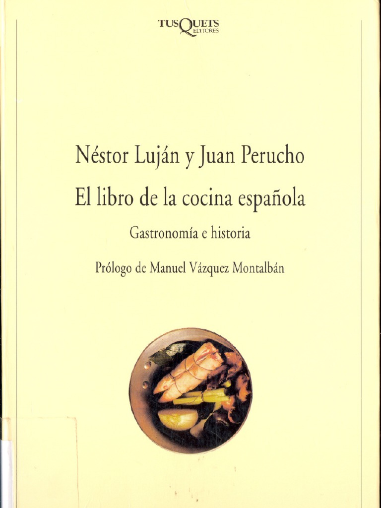 Lujan, Perucho El Libro de La Cocina Española Gastronomia e Historia PDF Gastronomía Cocina española imagen foto